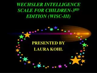 WECHSLER INTELLIGENCE SCALE FOR CHILDREN-3 RD EDITION (WISC-III)