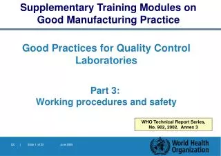Good Practices for Quality Control Laboratories Part 3 : Working procedures and safety