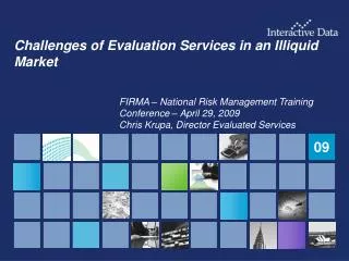 Challenges of Evaluation Services in an Illiquid Market