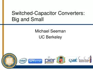 Switched-Capacitor Converters: Big and Small