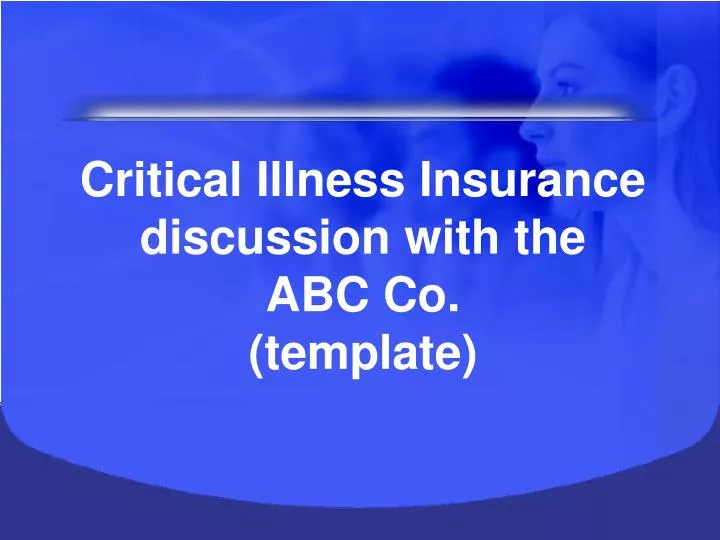critical illness insurance discussion with the abc co template