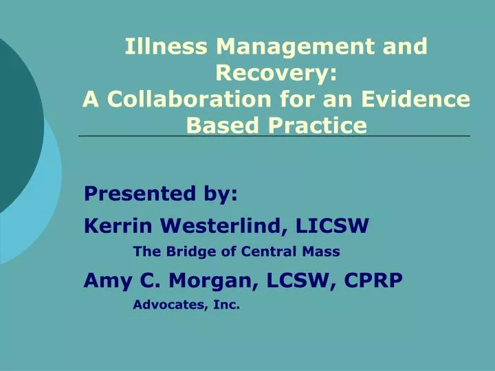 illness management and recovery a collaboration for an evidence based practice