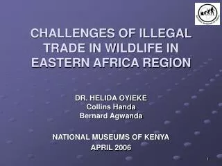 CHALLENGES OF ILLEGAL TRADE IN WILDLIFE IN EASTERN AFRICA REGION