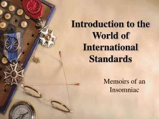 Introduction to the World of International Standards