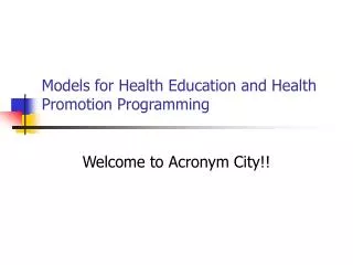 Models for Health Education and Health Promotion Programming