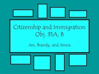 Citizenship and Immigration Obj. 31A, B
