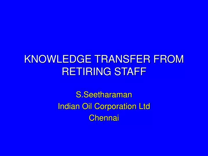 knowledge transfer from retiring staff