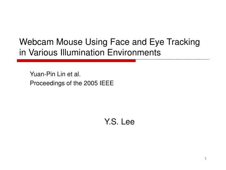 webcam mouse using face and eye tracking in various illumination environments