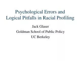 Psychological Errors and Logical Pitfalls in Racial Profiling