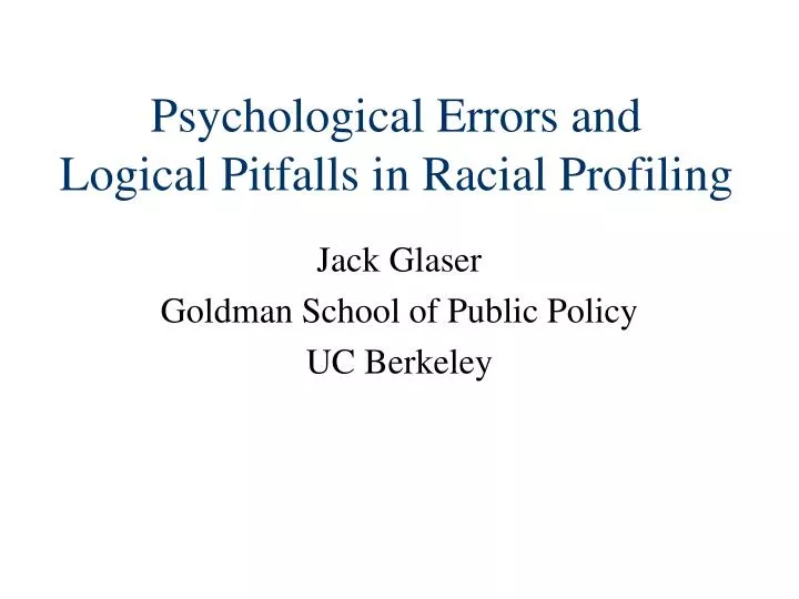 psychological errors and logical pitfalls in racial profiling