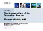 The Changing Face of the Technology Industry Managing Risk in M&amp;A - slide 1