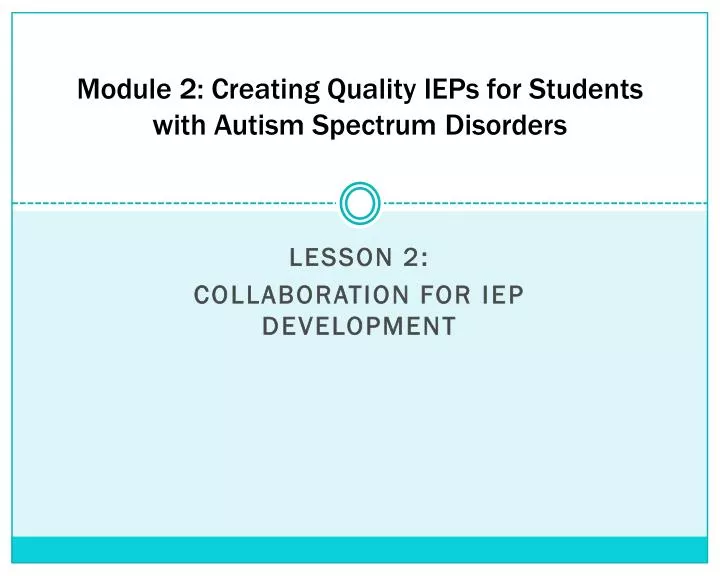 module 2 creating quality ieps for students with autism spectrum disorders
