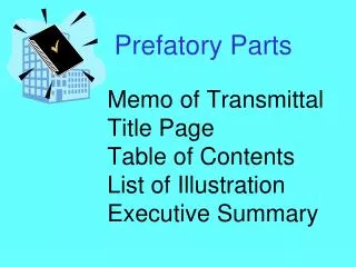 Memo of Transmittal Title Page Table of Contents List of Illustration Executive Summary