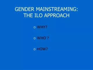GENDER MAINSTREAMING: THE ILO APPROACH