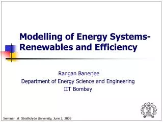Modelling of Energy Systems-Renewables and Efficiency