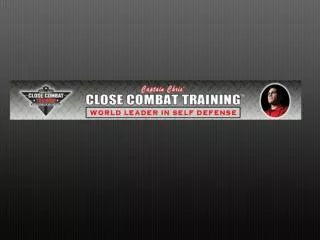 Captain Chris Close Combat Training - Self Defense
