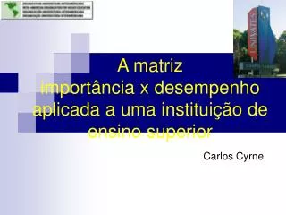 a matriz import ncia x desempenho aplicada a uma institui o de ensino superior