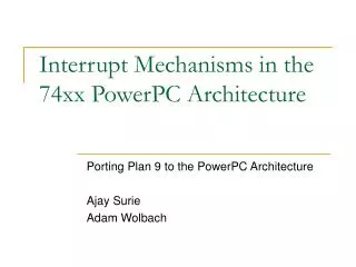 Interrupt Mechanisms in the 74xx PowerPC Architecture