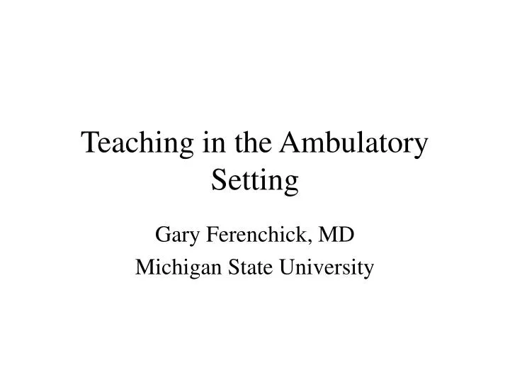 teaching in the ambulatory setting