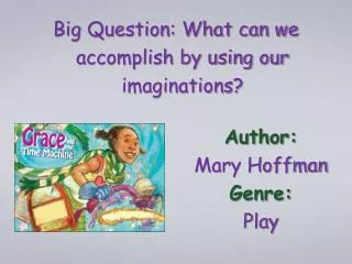 Author: Mary Hoffman Genre: Play