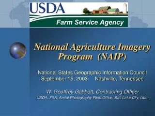 National Agriculture Imagery Program (NAIP) National States Geographic Information Council September 15, 2003 Nashv