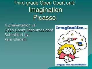 Third grade Open Court unit: Imagination Picasso