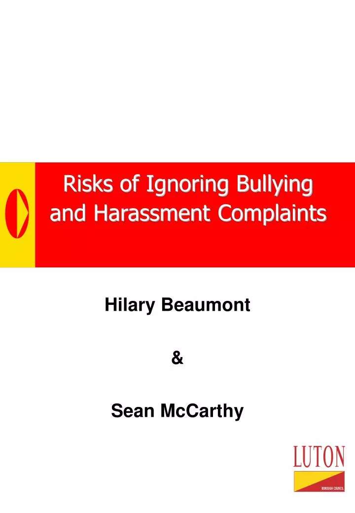 risks of ignoring bullying and harassment complaints