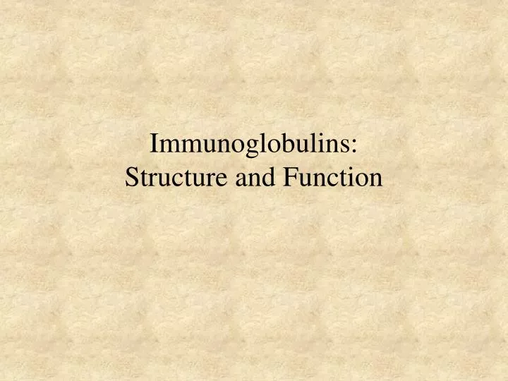 immunoglobulins structure and function