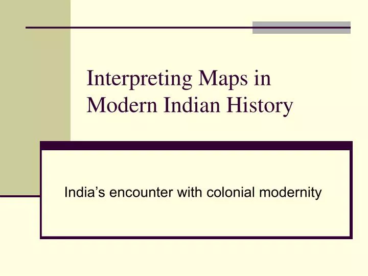 interpreting maps in modern indian history