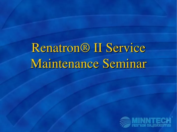 renatron ii service maintenance seminar