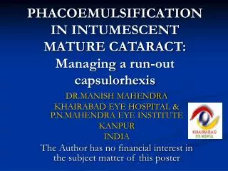 PHACOEMULSIFICATION IN INTUMESCENT MATURE CATARACT: Managing a run-out capsulorhexis