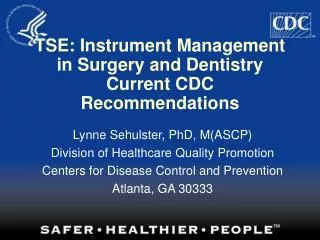 TSE: Instrument Management in Surgery and Dentistry Current CDC Recommendations