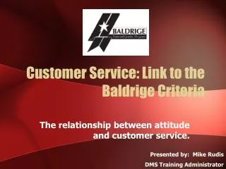 Customer Service: Link to the Baldrige Criteria