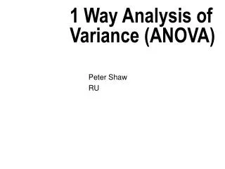 1 Way Analysis of Variance (ANOVA)