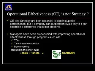 Operational Effectiveness (OE) is not Strategy ?