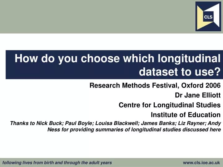 how do you choose which longitudinal dataset to use