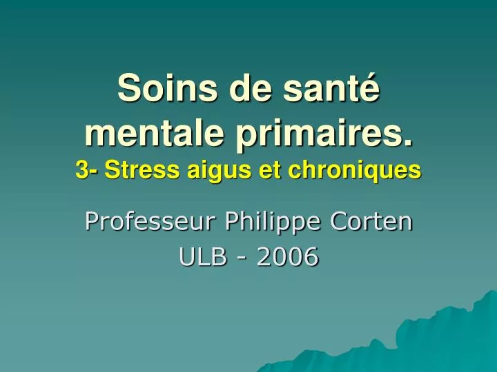 soins de sant mentale primaires 3 stress aigus et chroniques