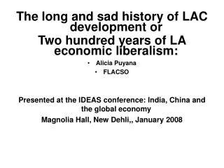 The long and sad history of LAC development or Two hundred years of LA economic liberalism: Alicia Puyana FLACSO