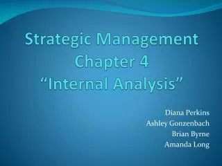 Strategic Management Chapter 4 “Internal Analysis”