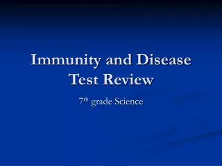 Immunity and Disease Test Review
