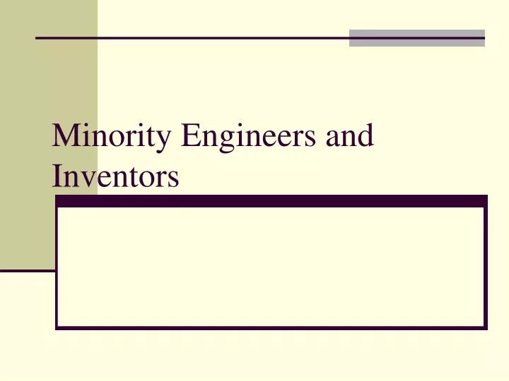 minority engineers and inventors