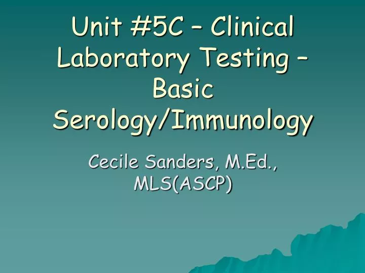 unit 5c clinical laboratory testing basic serology immunology