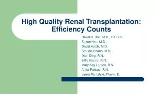 High Quality Renal Transplantation: Efficiency Counts