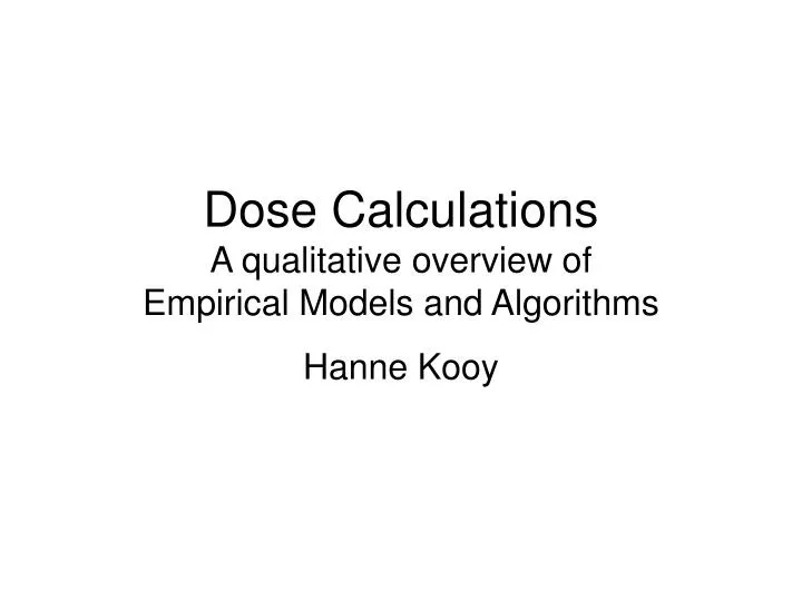 dose calculations a qualitative overview of empirical models and algorithms