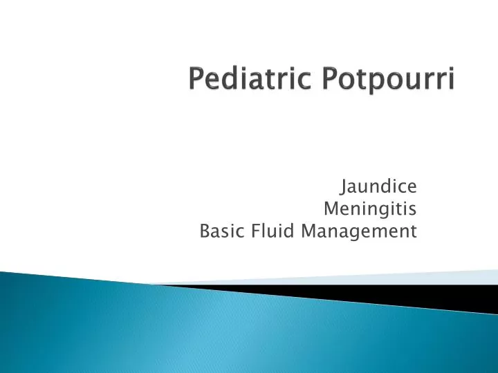 pediatric potpourri