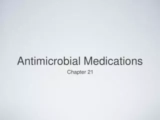 Antimicrobial Medications