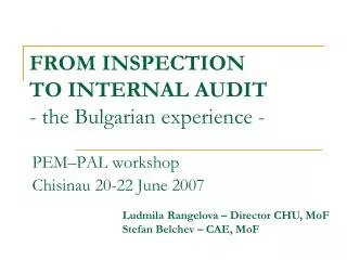 FROM INSPECTION TO INTERNAL AUDIT - the Bulgarian experience -