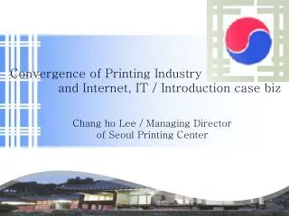 Convergence of Printing Industry and Internet, IT / Introduction case biz