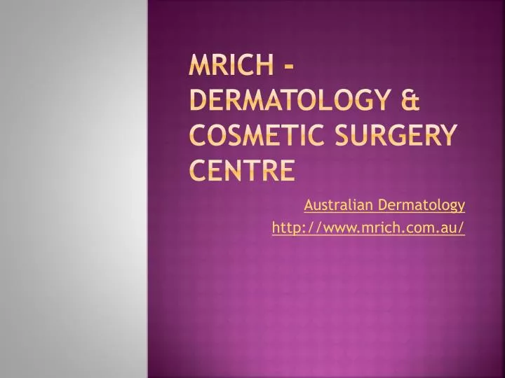 mrich dermatology cosmetic surgery centre