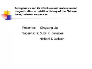 Pedogenesis and its effects on natural remanent magnetization acquisition history of the Chinese loess/paleosol sequence